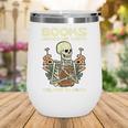 Books Make Me Happy Skeleton Read Reading Librarian Book Wine Tumbler Books Make Me Happy Skeleton Read Reading Librarian Book Wine Tumbler