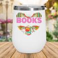 Books Are My Love Language Valentine's Day Reading Lover Wine Tumbler Books Are My Love Language Valentine's Day Reading Lover Wine Tumbler