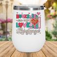 Books Are My Love Language Wine Tumbler