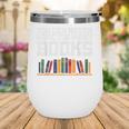 Never Too Many Books Read Book Reading Librarian Men Women Wine Tumbler Never Too Many Books Read Book Reading Librarian Men Women Wine Tumbler