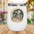 I Like My Books Spicy & My Coffee Icy Skeleton Read Book Wine Tumbler I Like My Books Spicy & My Coffee Icy Skeleton Read Book Wine Tumbler