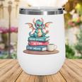 Bookworm Book Dragon Read Books Be Kind Stay Weird Wine Tumbler Bookworm Book Dragon Read Books Be Kind Stay Weird Wine Tumbler