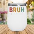 Bruh Read a Book Wine Tumbler Bruh Read a Book Wine Tumbler