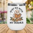Bury Me With My Books Ghost Tee Wine Tumbler