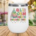All Is Calm Said No Teacher Ever Book Christmas Tree Wine Tumbler
