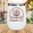 Chapter 21 Book Readers Flower Lovers 21st Birthday Girls Wine Tumbler