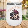 Chapter 28 28th Birthday Women Book Lovers Its My Birthday Wine Tumbler Chapter 28 28th Birthday Women Book Lovers Its My Birthday Wine Tumbler