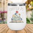 Chapter 75th Birthday Bookworm 75 Years Old For Book Lovers Wine Tumbler Chapter 75th Birthday Bookworm 75 Years Old For Book Lovers Wine Tumbler