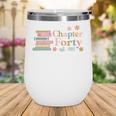 Chapter Forty 40 Years Old 40th Birthday Book Lover Wine Tumbler