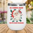 Christmas Bookish He Knows What You'Ve Been Reading Women Wine Tumbler