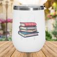 I Closed My Book To Be Here Books Lover Bookworm Wine Tumbler
