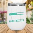 I Closed My Book To Be Here Read Readers Reader Reading Wine Tumbler