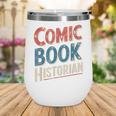 Comic Book Historian Vintage Comic Book Collector Wine Tumbler Comic Book Historian Vintage Comic Book Collector Wine Tumbler