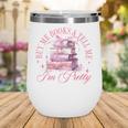 Coquette Aesthetic Bow Buy Me Books & Tell Me I'm Pretty Wine Tumbler Coquette Aesthetic Bow Buy Me Books & Tell Me I'm Pretty Wine Tumbler