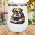 Cute Dog English Bulldog Reading Book Wine Tumbler Cute Dog English Bulldog Reading Book Wine Tumbler