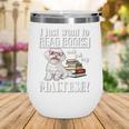 Cute Glasses Read Books & Pet My Maltese Lover Wine Tumbler