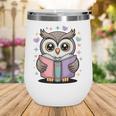 Cute Reading Owl Book Lover Teacher Librarian Bookworm Wine Tumbler Cute Reading Owl Book Lover Teacher Librarian Bookworm Wine Tumbler