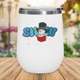 Cute Snowman Let It Snow I Have Books Reader Wine Tumbler