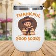 Cute Thanksgiving Teacher Librarian Thankful Reading Books Wine Tumbler