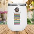 Cute Wiener Dog Dachshund Reading On Pile Of Books Wine Tumbler Cute Wiener Dog Dachshund Reading On Pile Of Books Wine Tumbler