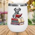 Dalmatian Reading Books Matching Bookworm Readers Librarian Wine Tumbler