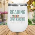 A Day Without Reading Is Like Book Lover Bookworm Men Women Wine Tumbler A Day Without Reading Is Like Book Lover Bookworm Men Women Wine Tumbler