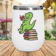 Dino Reading Read Reading Librarian Book Men Boys Kids Wine Tumbler Dino Reading Read Reading Librarian Book Men Boys Kids Wine Tumbler