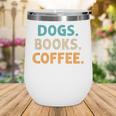 Dogs Books Coffee Book Lover Dogs Coffee Wine Tumbler