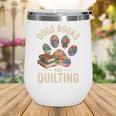 Dogs Books And Quilting Wine Tumbler