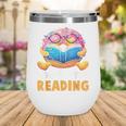 Donut Stop Reading Cute Book Reader Bookworm Donut Day Wine Tumbler