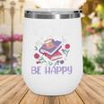 Drink Tea Read Books Be Happy Book Lover Reading Wine Tumbler Drink Tea Read Books Be Happy Book Lover Reading Wine Tumbler
