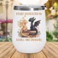 Easily Distracted By Books & Dragons Librarian Book Lover Wine Tumbler Easily Distracted By Books & Dragons Librarian Book Lover Wine Tumbler