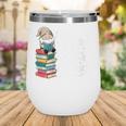Easily Distracted By Books And Gnomes Wine Tumbler