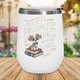 Easily Distracted By Dogs And Books Reader Animal Dog Wine Tumbler Easily Distracted By Dogs And Books Reader Animal Dog Wine Tumbler