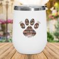 Easily Distracted By Dogs And Books Wine Tumbler Easily Distracted By Dogs And Books Wine Tumbler