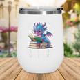 Easily Distracted By Dragons And Books Wine Tumbler