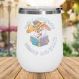 Easily Distracted By Rabbits And Books Reading Wine Tumbler