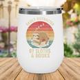 Easily Distracted By Sloths And Books Wine Tumbler Easily Distracted By Sloths And Books Wine Tumbler