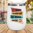 Eat Sleep Read Repeat Reading Books Reader Bookworm Wine Tumbler