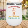 Emotionally Recovering From A Book Frog Wine Tumbler Emotionally Recovering From A Book Frog Wine Tumbler