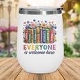 Everyone Is Welcome Here Floral Book LGBT Pride Equality Wine Tumbler Everyone Is Welcome Here Floral Book LGBT Pride Equality Wine Tumbler