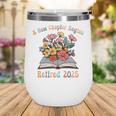 Floral Book Officially Retired 2025 A New Chapter Begins Wine Tumbler Floral Book Officially Retired 2025 A New Chapter Begins Wine Tumbler