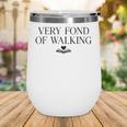 Very Fond Of Walking Book Lover Mom Walking Bookish Wine Tumbler