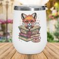 Fox Read Books Be Kind Stay Weird Reader Cute Nerd Bookworm Wine Tumbler