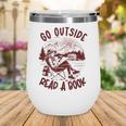 Go Outside Read a Book Vintage Bibliophiles Wine Tumbler Go Outside Read a Book Vintage Bibliophiles Wine Tumbler