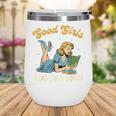 Good That Girls Read Dirty Books Smut Reader Book Romance Wine Tumbler Good That Girls Read Dirty Books Smut Reader Book Romance Wine Tumbler
