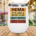 Hema Definition Like A Book Club With Swords Wine Tumbler