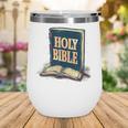 Holy Book Costume For Jesus And Bible Lovers Wine Tumbler Holy Book Costume For Jesus And Bible Lovers Wine Tumbler