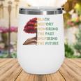 Honoring Past Inspiring Future History Month Tree Book Wine Tumbler