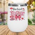 HUGvyn One Loved Teacher Valentine Book Heart Reading Bow Wine Tumbler HUGvyn One Loved Teacher Valentine Book Heart Reading Bow Wine Tumbler